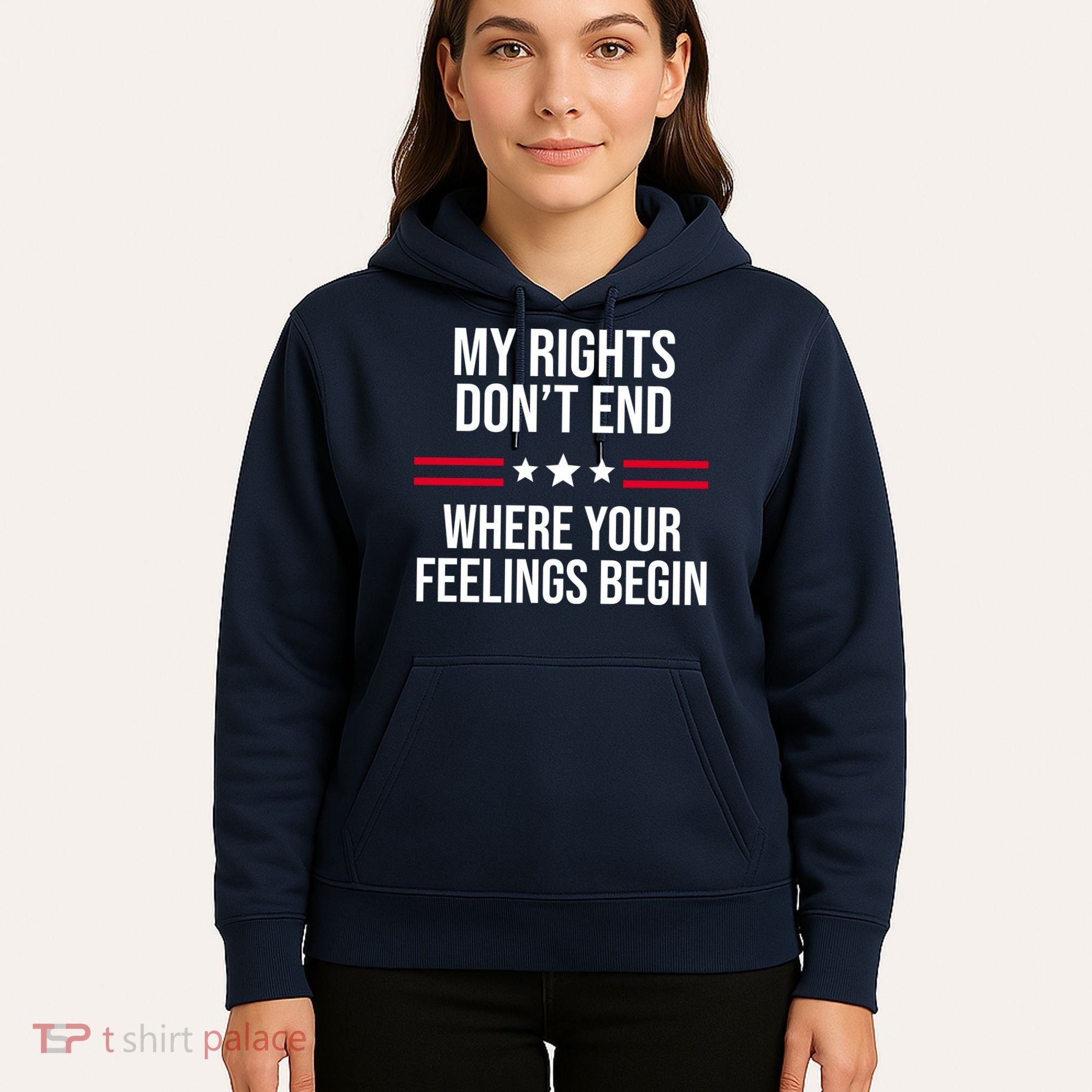 My Rights Don't End Where Your Feelings Begin Hoodie