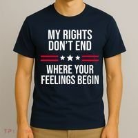 My Rights Don't End Where Your Feelings Begin T-Shirt thumb 3