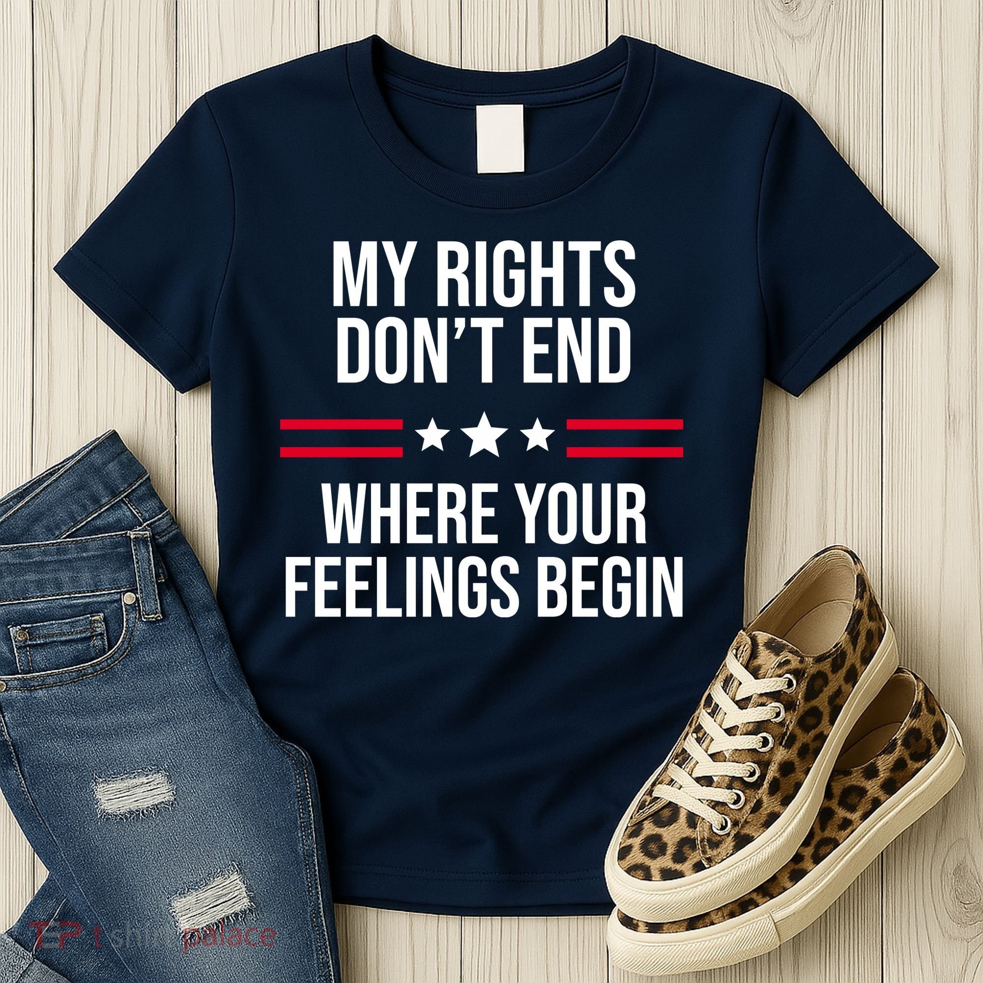 My Rights Don't End Where Your Feelings Begin Women's T-Shirt
