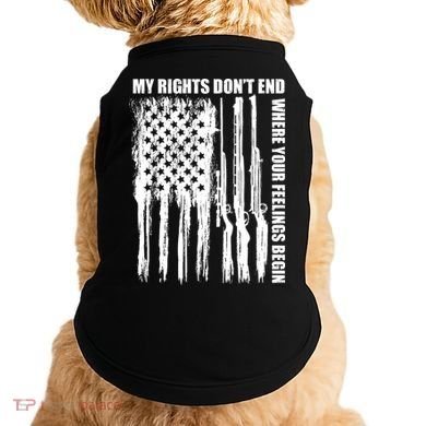 My Rights Don't End Where Your Feelings Begin Doggie Tank