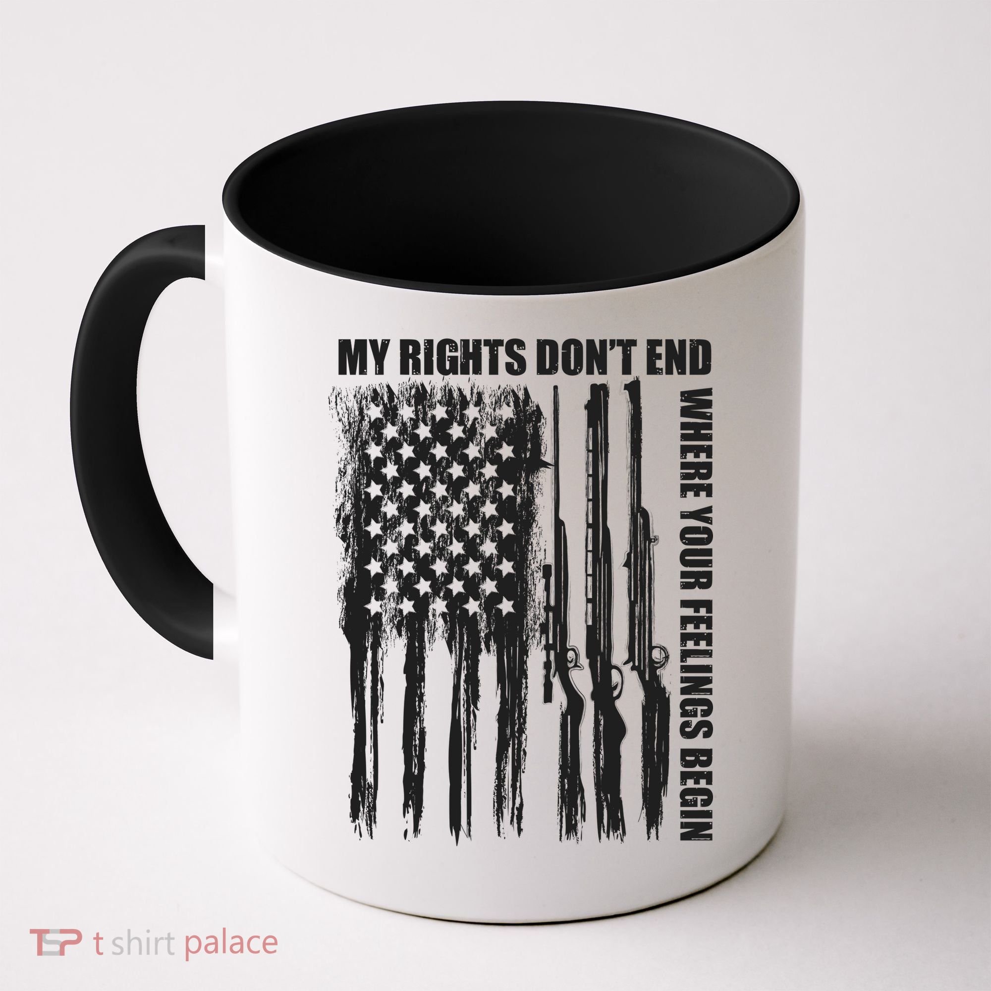 My Rights Don't End Where Your Feelings Begin Coffee Mug