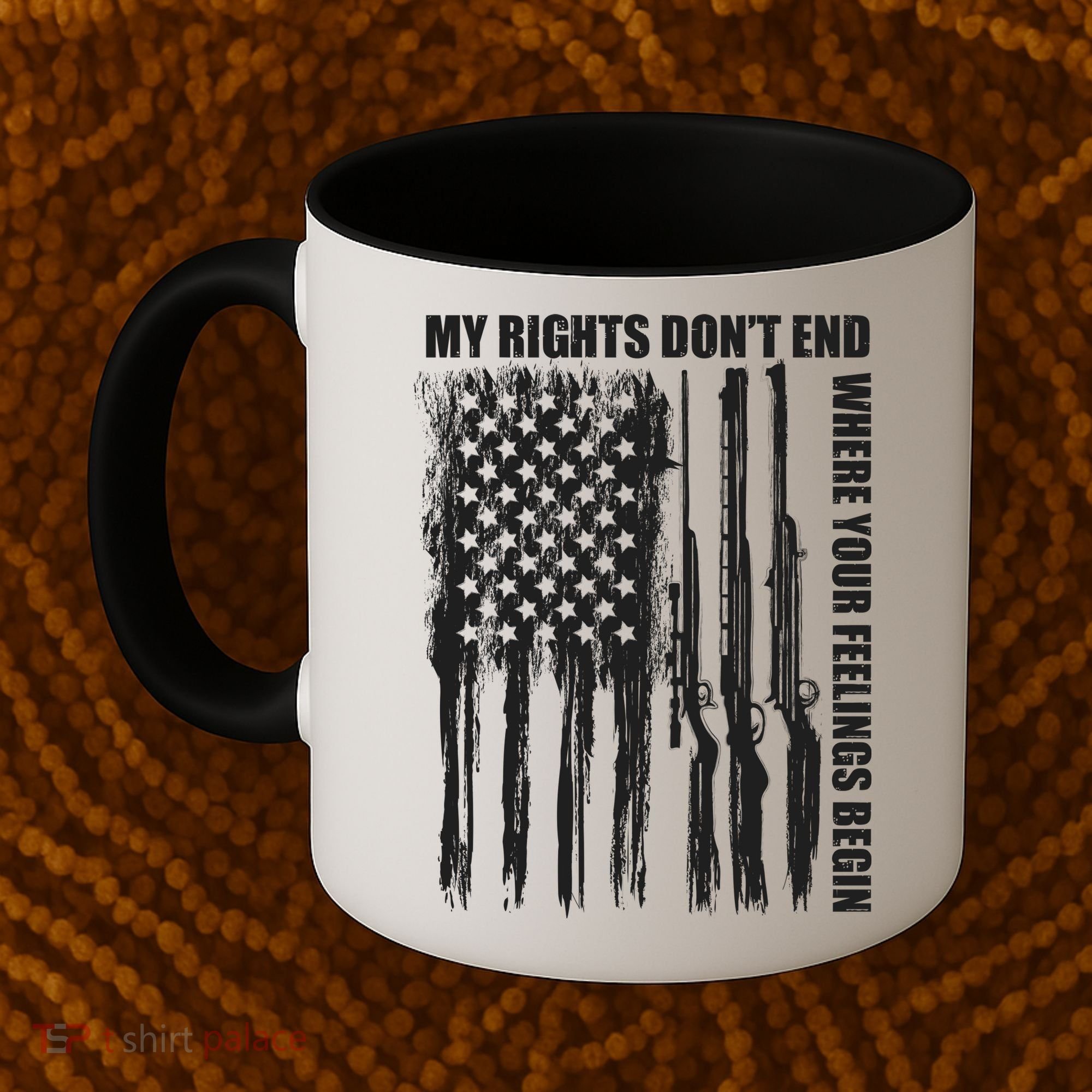 My Rights Don't End Where Your Feelings Begin Coffee Mug
