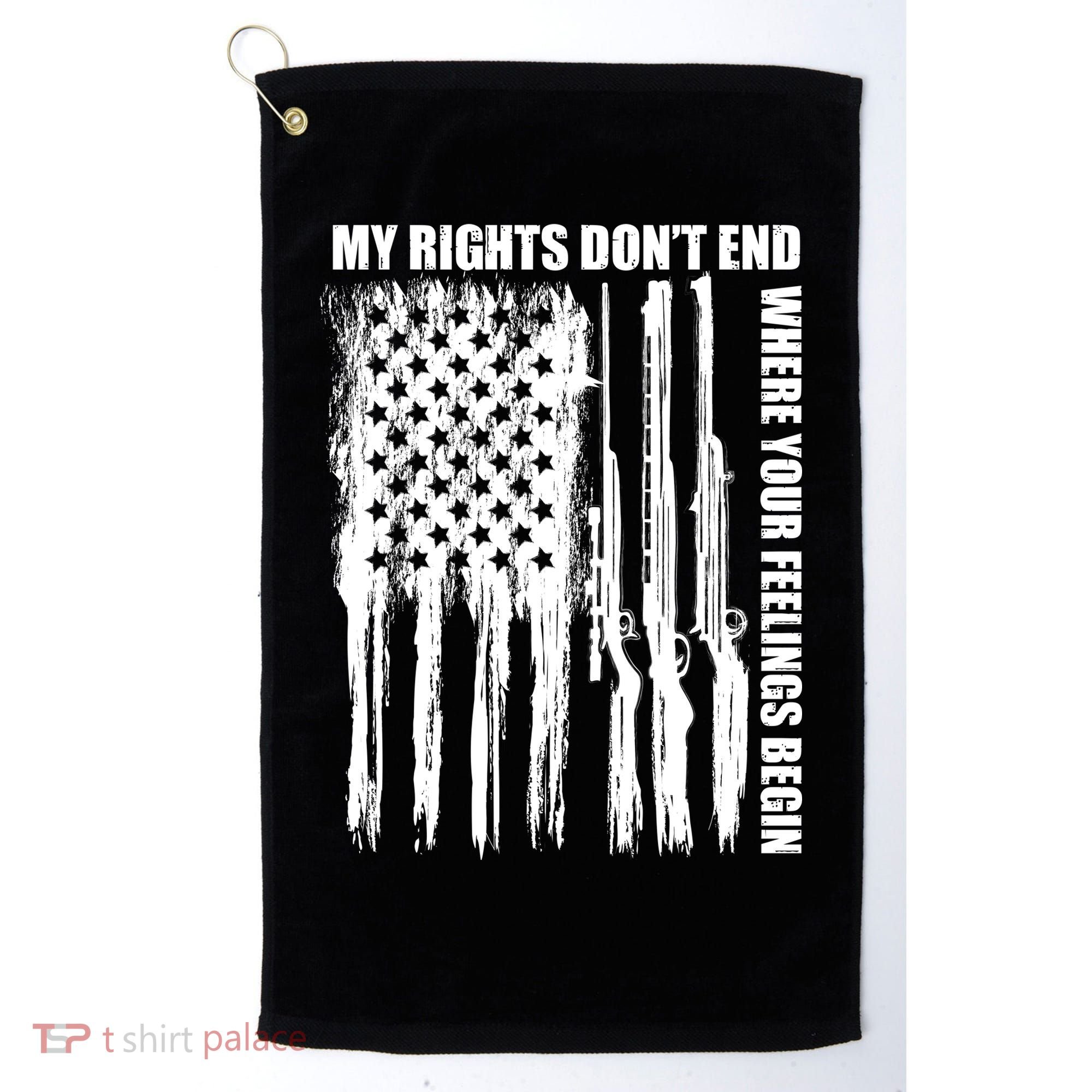 My Rights Don't End Where Your Feelings Begin Golf Towel