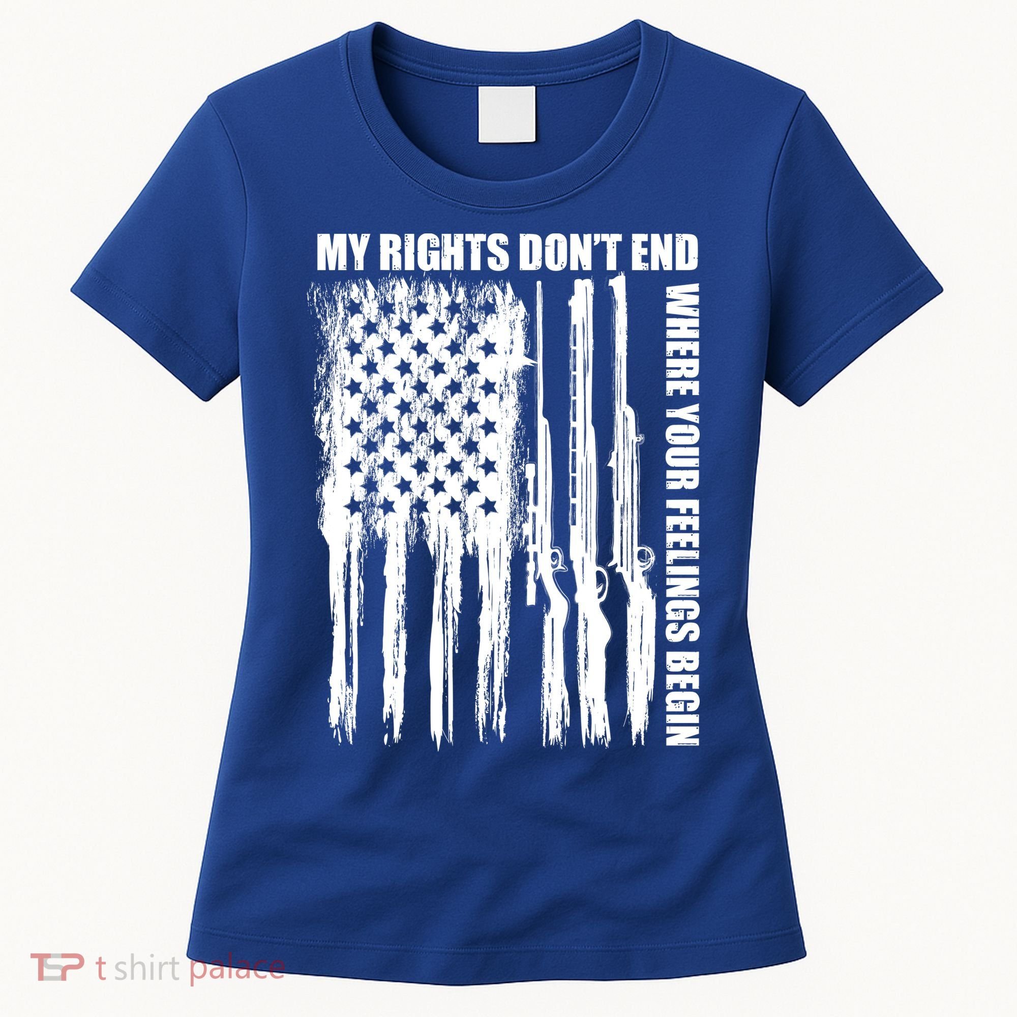 My Rights Don't End Where Your Feelings Begin Women's T-Shirt