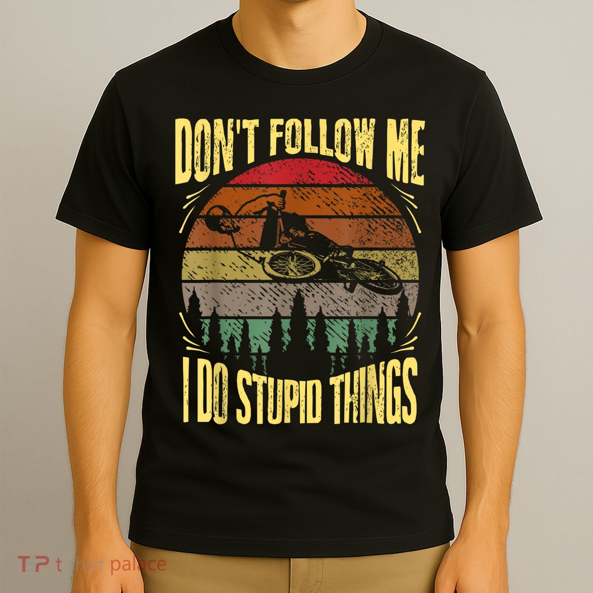 Mens Retro Don't Follow Me I Do Stupid Things BMX Rider T-Shirt