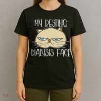 My Resting Dialysis Face A Funny Dialysis Patient T-Shirt thumb 4