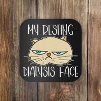 My Resting Dialysis Face A Funny Dialysis Patient Coaster thumb 0