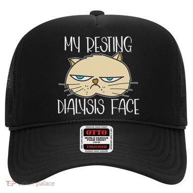 My Resting Dialysis Face A Funny Dialysis Patient Hat