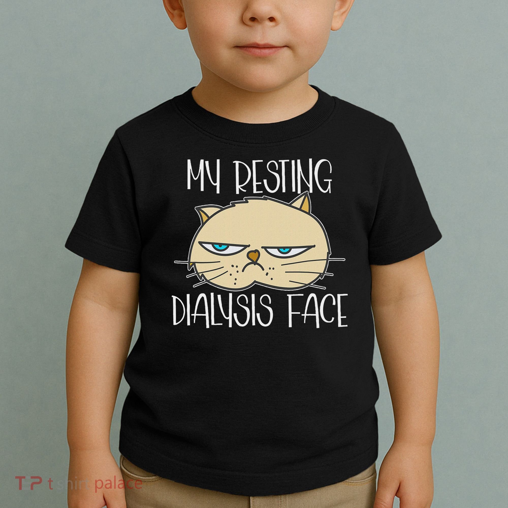 My Resting Dialysis Face A Funny Dialysis Patient Toddler T-Shirt