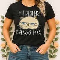 My Resting Dialysis Face A Funny Dialysis Patient Women's T-Shirt thumb 2