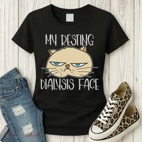 My Resting Dialysis Face A Funny Dialysis Patient Women's T-Shirt thumb 3