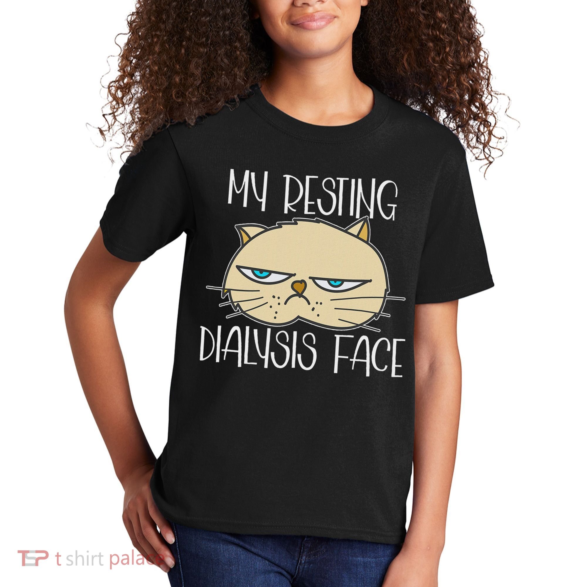 My Resting Dialysis Face A Funny Dialysis Patient Kids T-Shirt