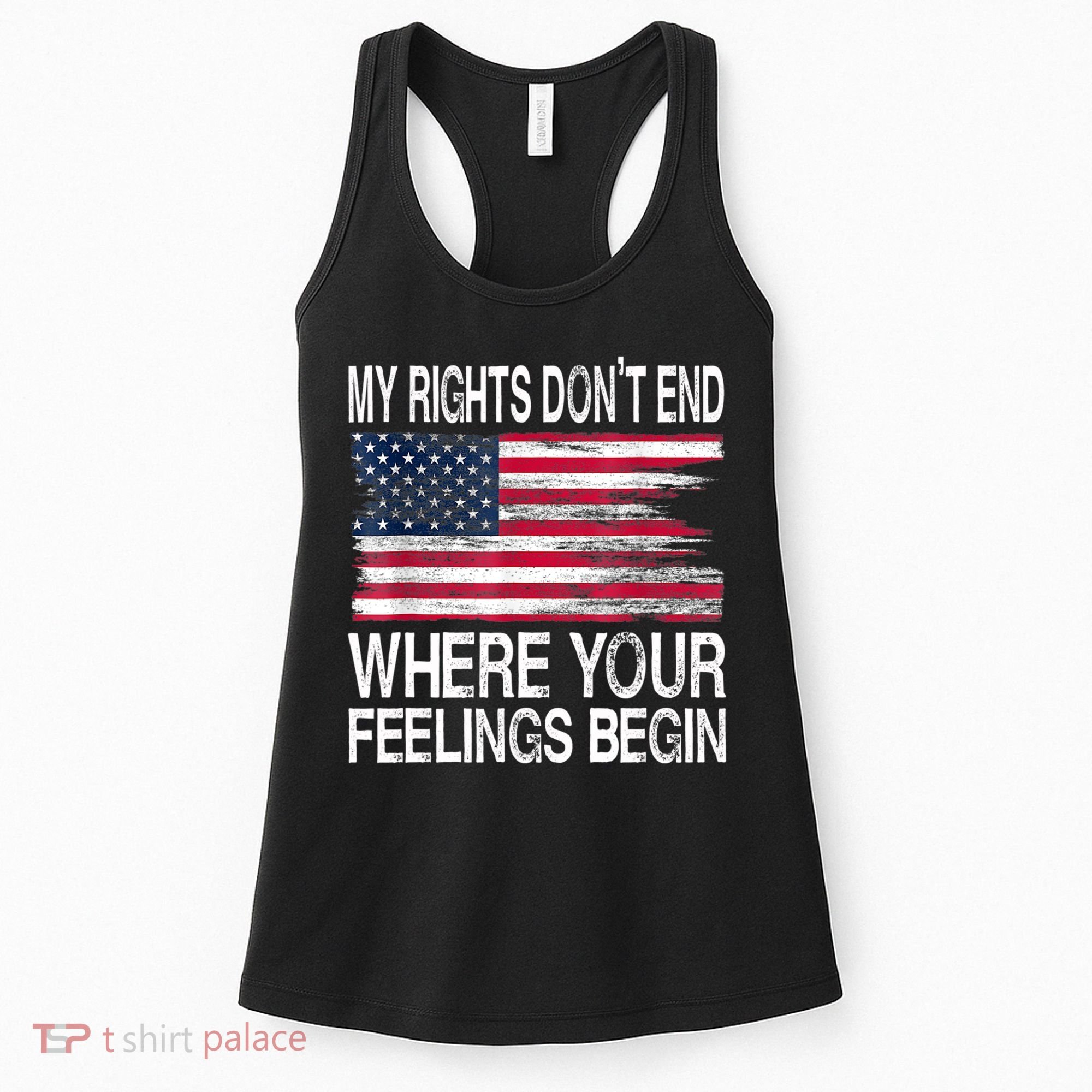 My Rights Don't End Where Your Feelings Begin USA Flag Gun Women's Tank Top