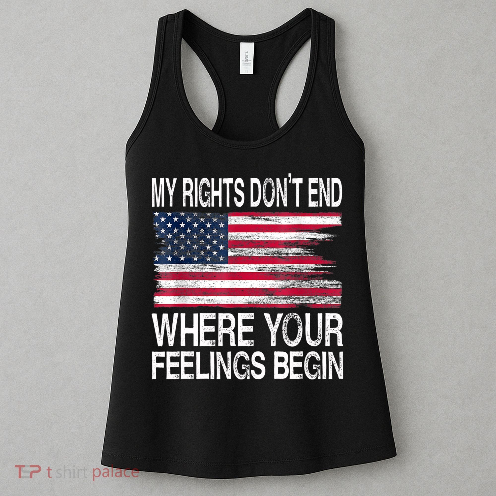 My Rights Don't End Where Your Feelings Begin USA Flag Gun Women's Tank Top