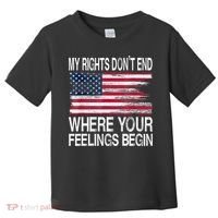 My Rights Don't End Where Your Feelings Begin USA Flag Gun Toddler T-Shirt thumb 0