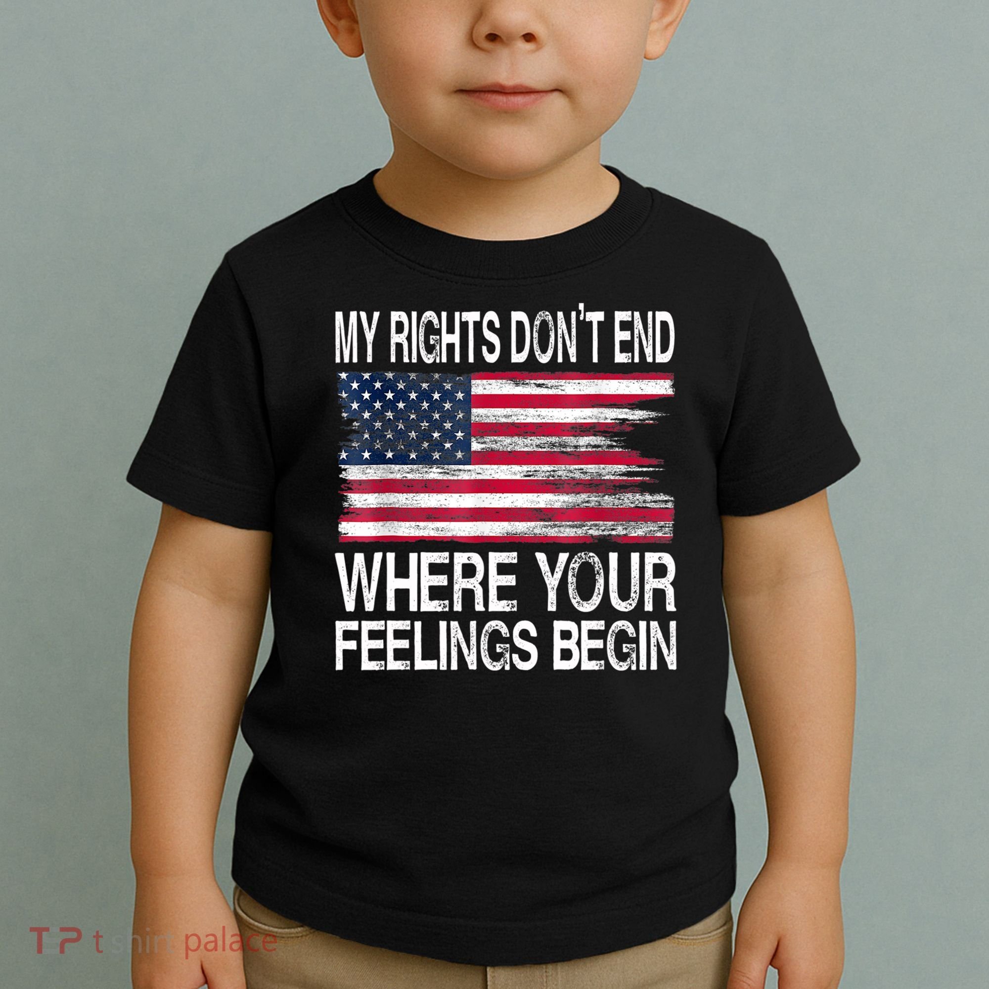 My Rights Don't End Where Your Feelings Begin USA Flag Gun Toddler T-Shirt