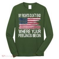 My Rights Don't End Where Your Feelings Begin USA Flag Gun Long Sleeve Shirt thumb 0