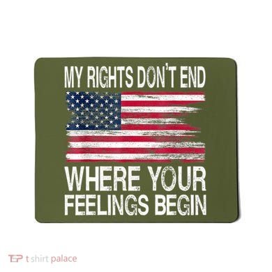 My Rights Don't End Where Your Feelings Begin USA Flag Gun Mousepad