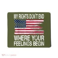 My Rights Don't End Where Your Feelings Begin USA Flag Gun Mousepad thumb 0