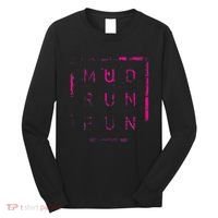 Mud Run Fun Mudder Trail Running And Mudding Long Sleeve Shirt thumb 0