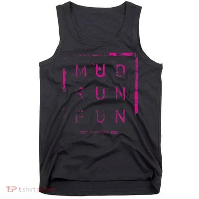 Mud Run Fun Mudder Trail Running And Mudding Tank Top