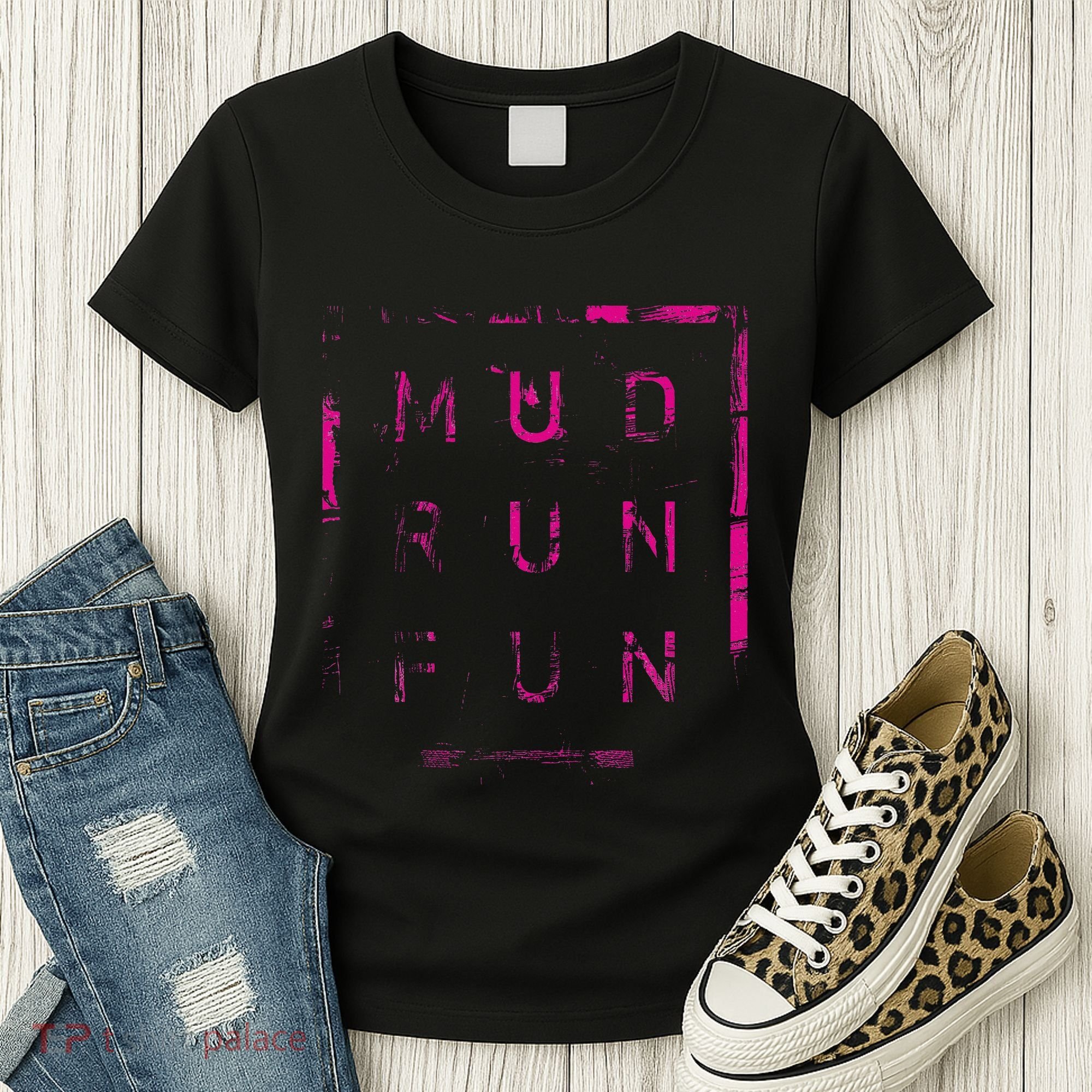 Mud Run Fun Mudder Trail Running And Mudding Women's T-Shirt