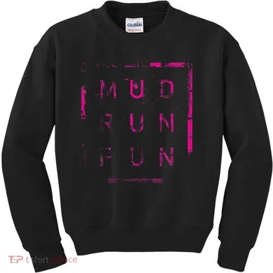 Mud Run Fun Mudder Trail Running And Mudding Kids Sweatshirt