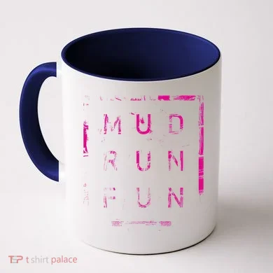 Mud Run Fun Mudder Trail Running And Mudding Coffee Mug