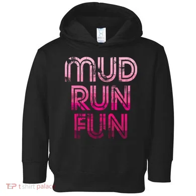 Mud Run Fun Mudder PINK Trail Running And Mudding Toddler Hoodie
