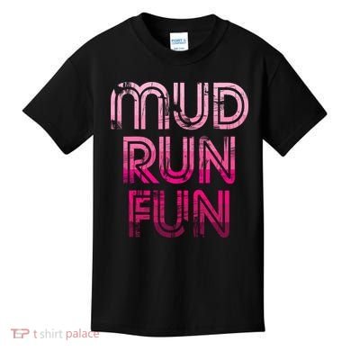 Mud Run Fun Mudder PINK Trail Running And Mudding Kids T-Shirt