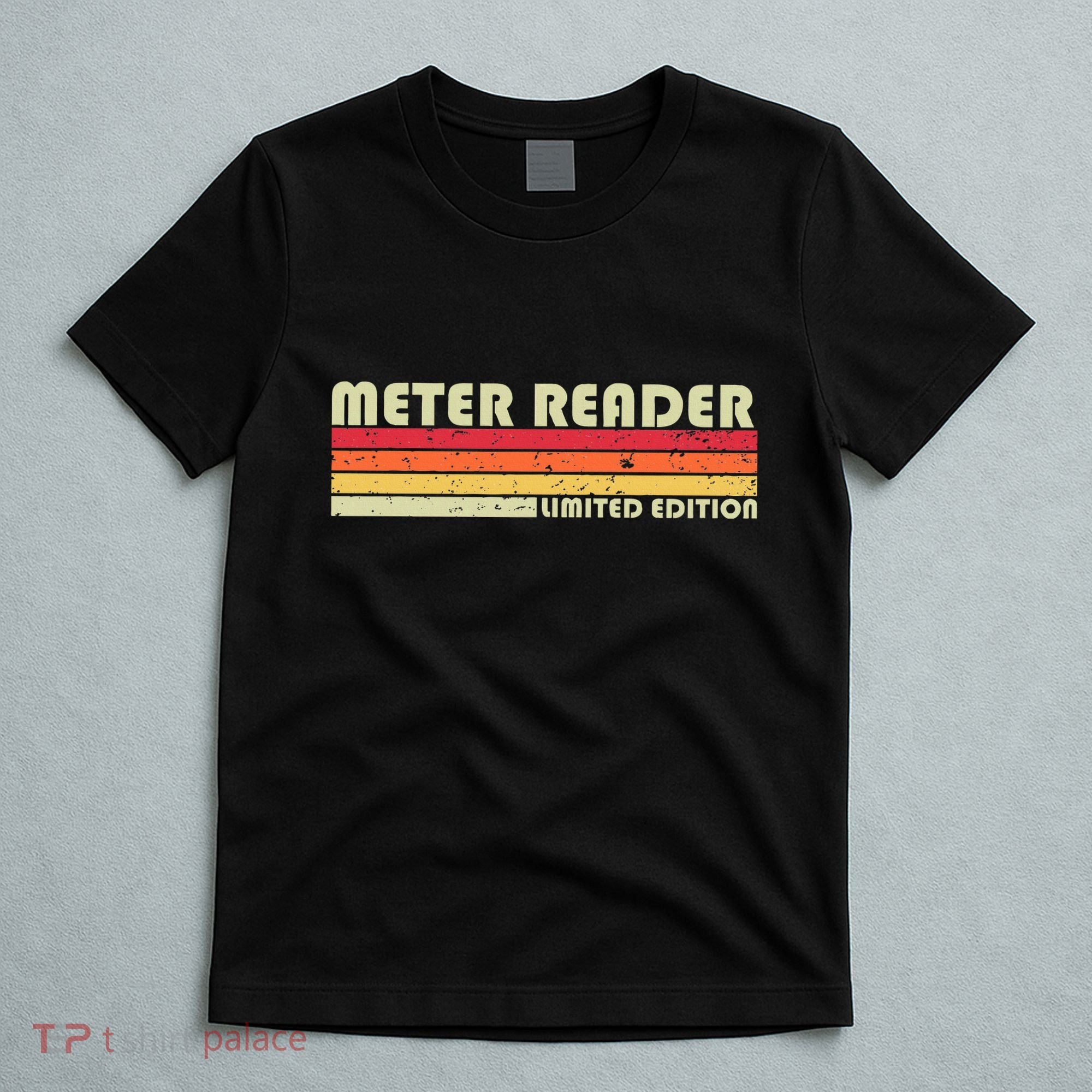 Meter Reader Funny Job Title Profession Birthday Worker Idea T-Shirt