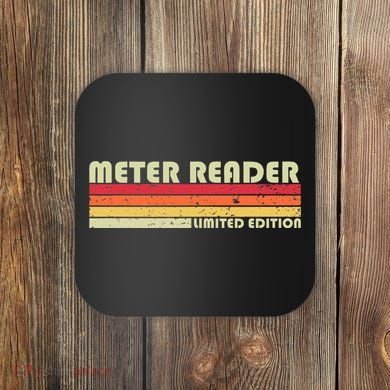 Meter Reader Funny Job Title Profession Birthday Worker Idea Coaster