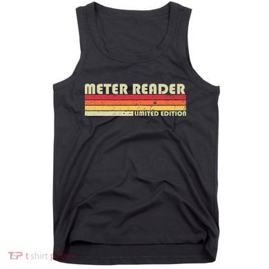 Meter Reader Funny Job Title Profession Birthday Worker Idea Tank Top
