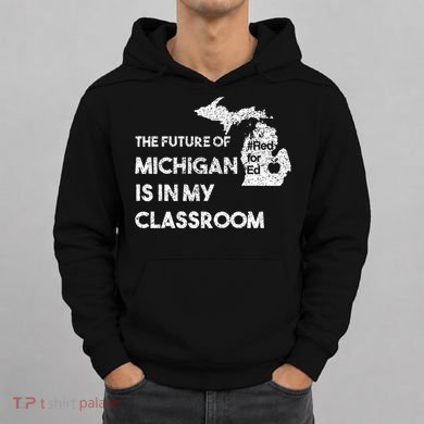 Mi Red For Ed Education Michigan Teacher Walkout Hoodie