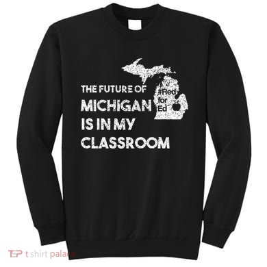 Mi Red For Ed Education Michigan Teacher Walkout Sweatshirt