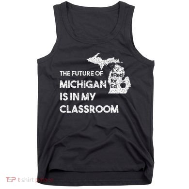 Mi Red For Ed Education Michigan Teacher Walkout Tank Top