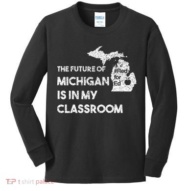 Mi Red For Ed Education Michigan Teacher Walkout Kids Long Sleeve Shirt
