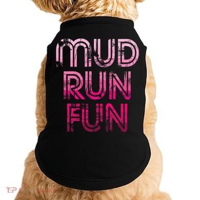 Mud Run Fun Mudder Pink Trail Running And Mudding Doggie Tank