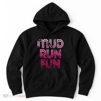Mud Run Fun Mudder Pink Trail Running And Mudding Hoodie thumb 0