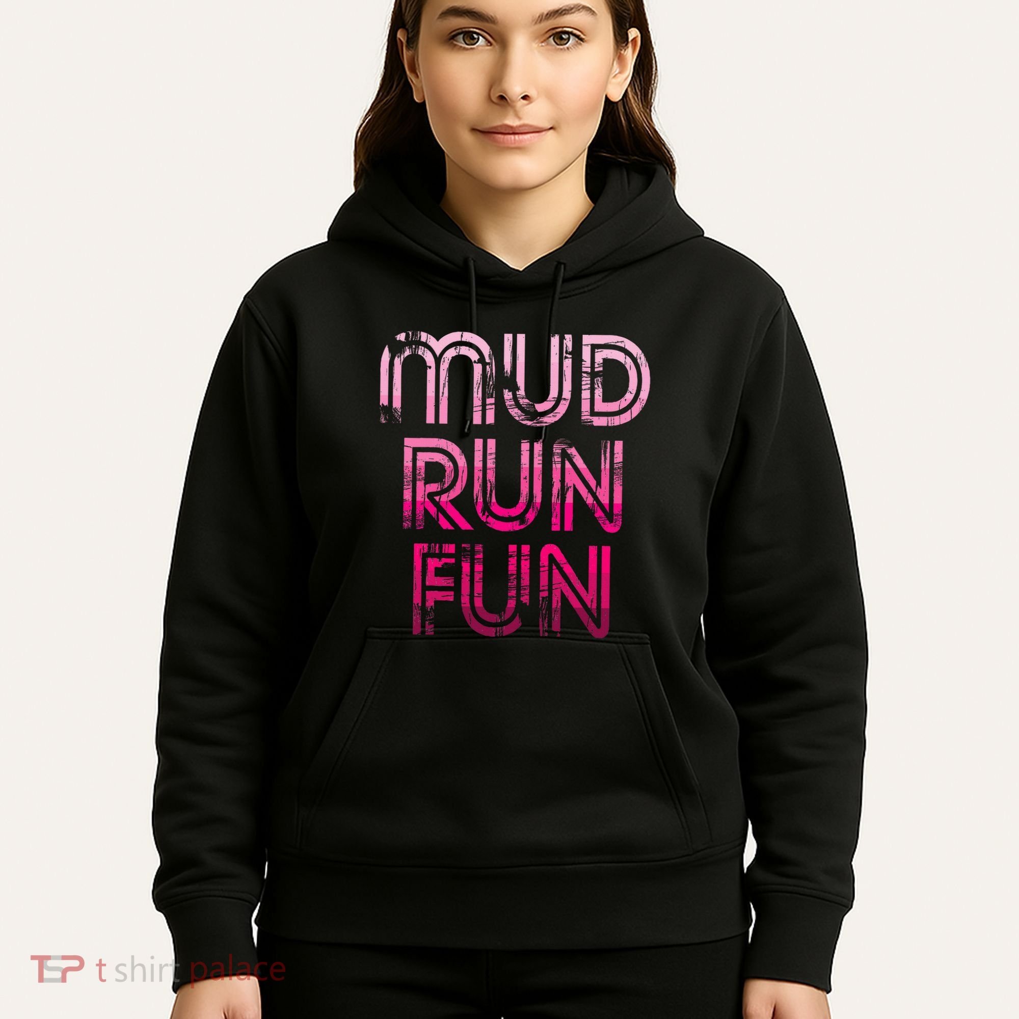 Mud Run Fun Mudder Pink Trail Running And Mudding Hoodie