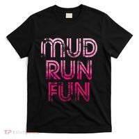 Mud Run Fun Mudder Pink Trail Running And Mudding T-Shirt thumb 0