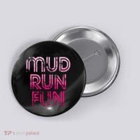 Mud Run Fun Mudder Pink Trail Running And Mudding Button thumb 0