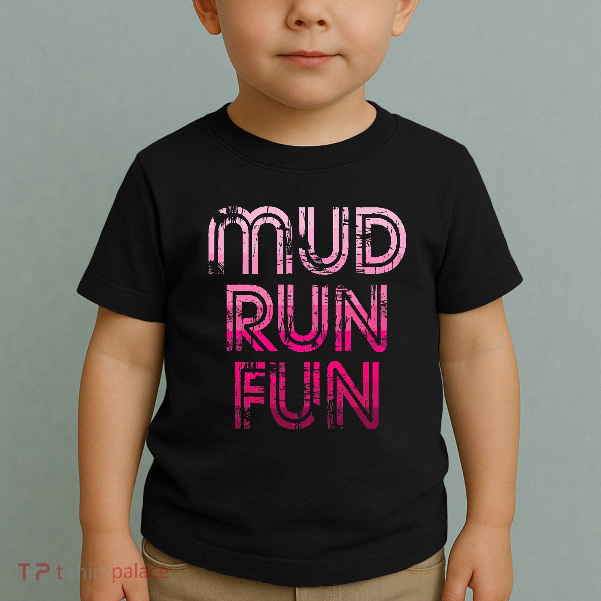Mud Run Fun Mudder Pink Trail Running And Mudding Toddler T-Shirt