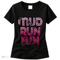Mud Run Fun Mudder Pink Trail Running And Mudding Women's T-Shirt thumb 0