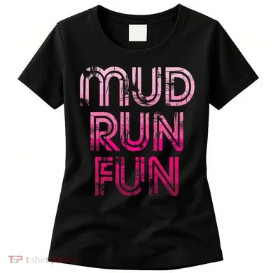Mud Run Fun Mudder Pink Trail Running And Mudding Women's T-Shirt