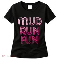 Mud Run Fun Mudder Pink Trail Running And Mudding Women's T-Shirt thumb 0