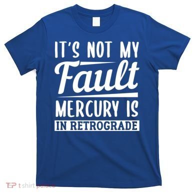 Mercury Retrograde Horoscope Astrology Great Gift T-Shirt
