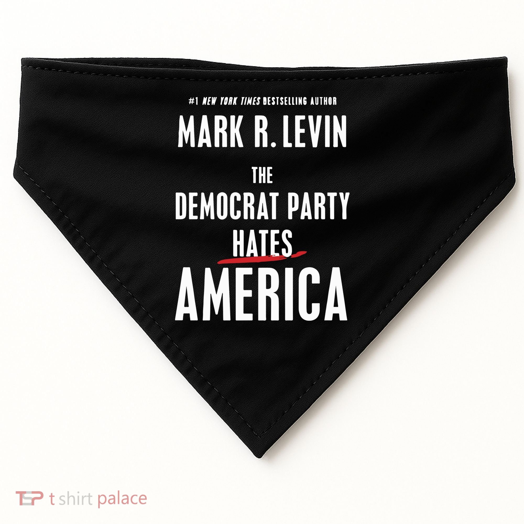 Mark R Levin The Democrat Party Hates America USA-Made Doggie Bandana