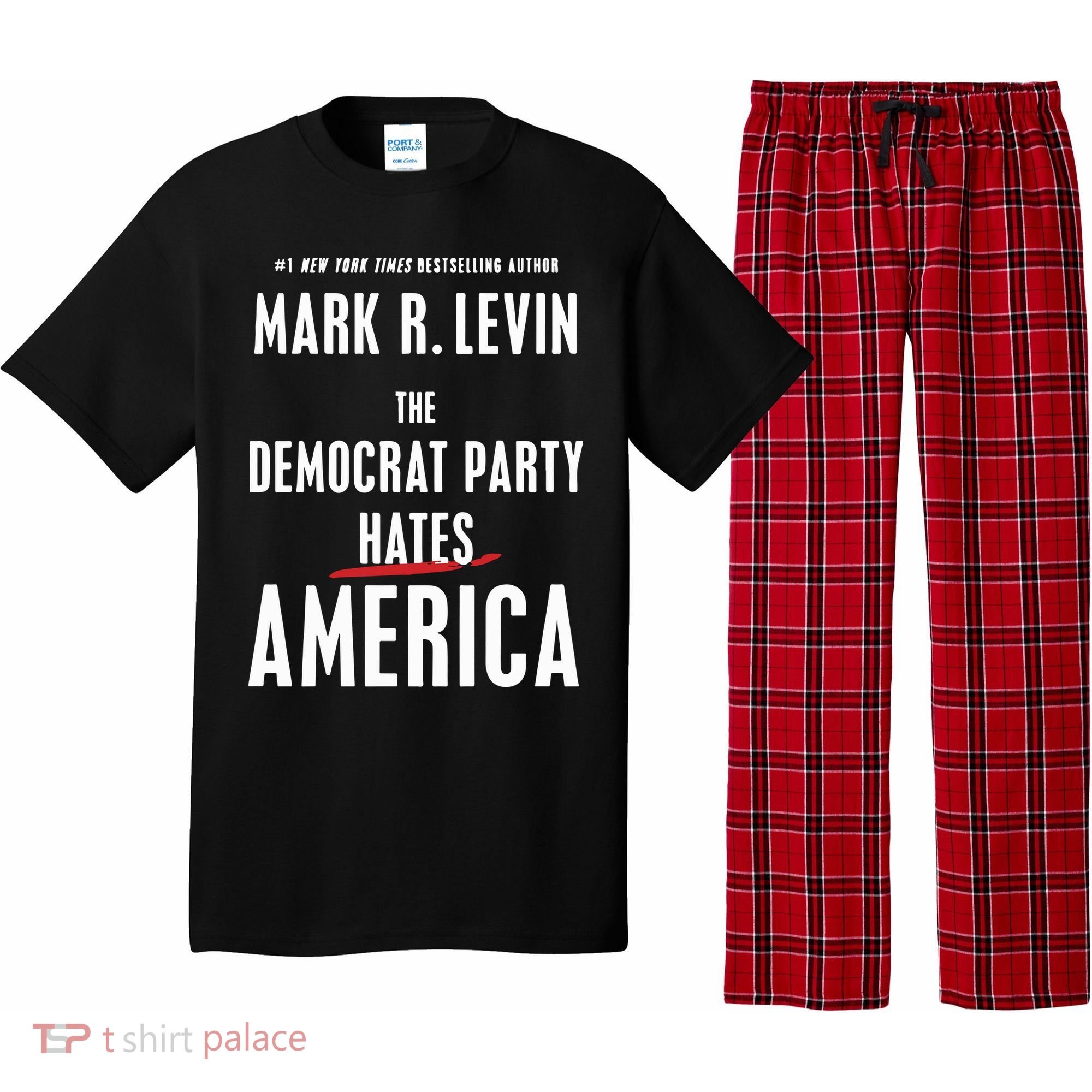 Mark R Levin The Democrat Party Hates America Pajama Set