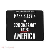 Mark R Levin The Democrat Party Hates America Mousepad thumb 0